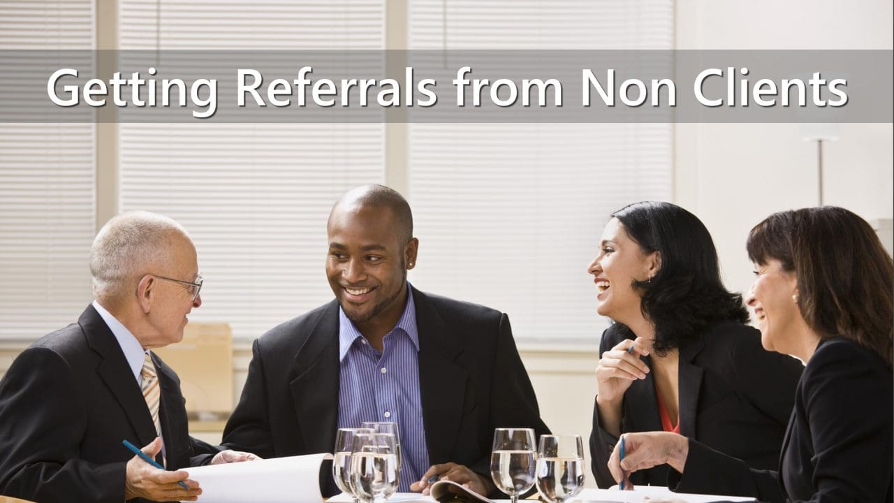 How to start getting more referrals and introductions from non-clients