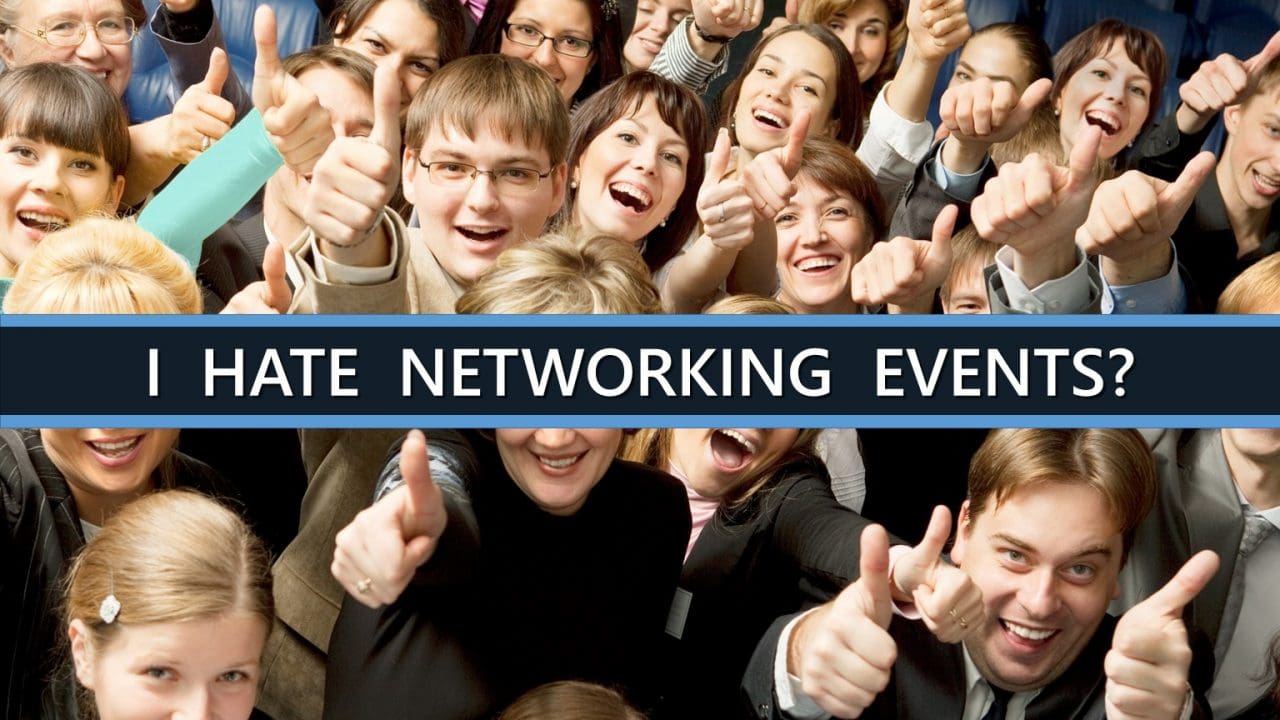 I hate networking events (gasp!)