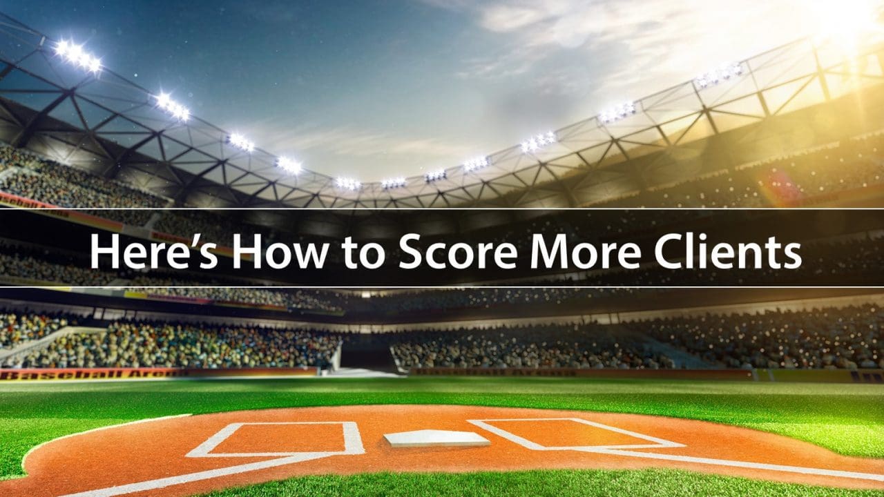 4 Sales Bases to Help You Score a Homerun in Client Acquisition