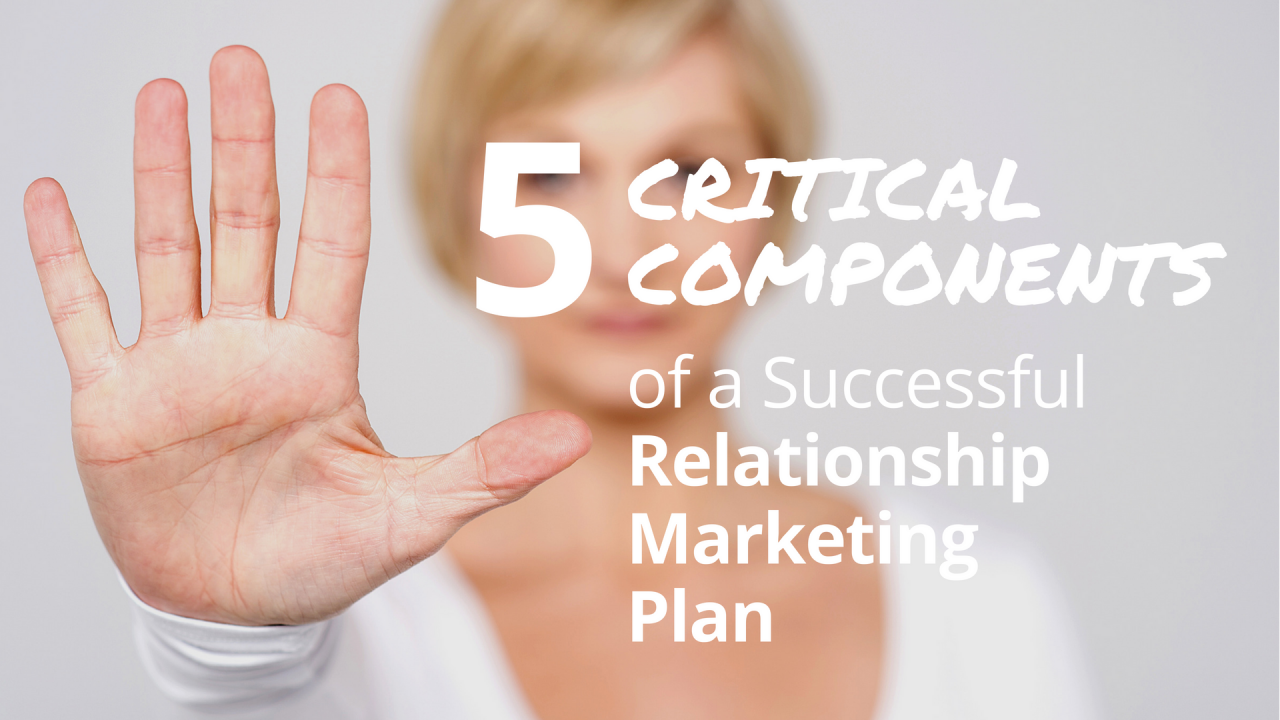 5-critical-components-of-an-effective-relationship-marketing-plan