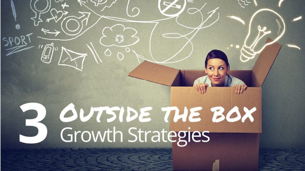 Try these "out of the box" growth strategies to get more clients
