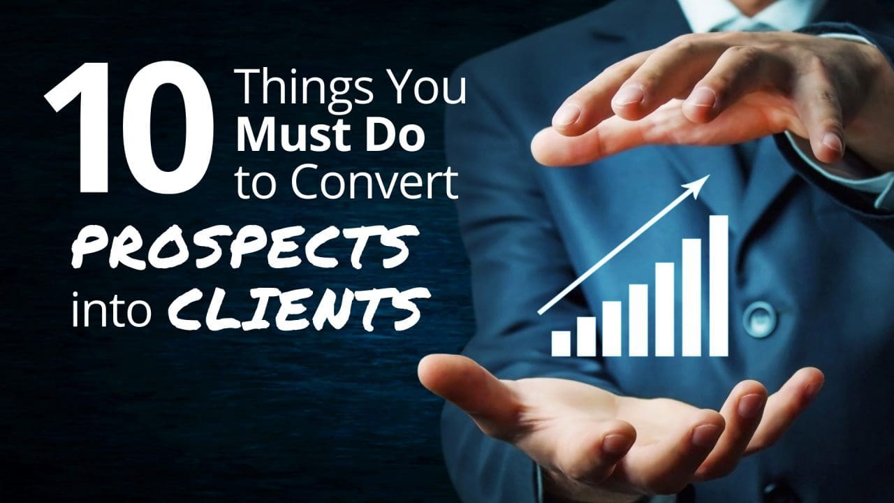 10 Things to Convert Clients