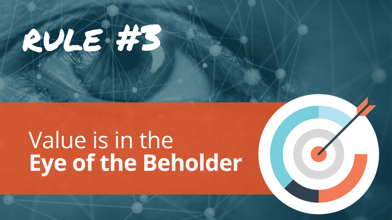 Radical Relevance Rule #3: Value is in the eye of the beholder.