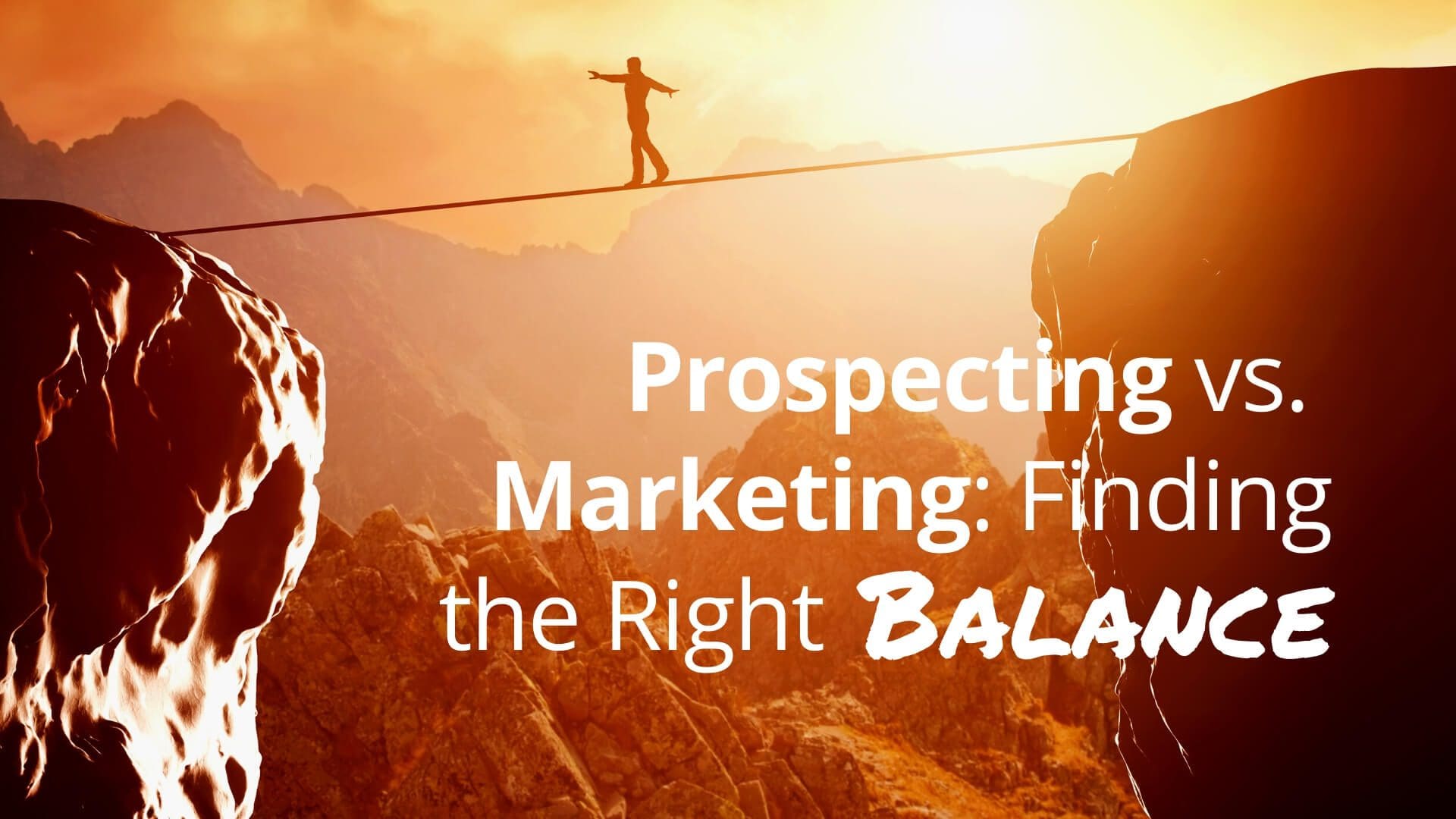 Prospecting vs Marketing