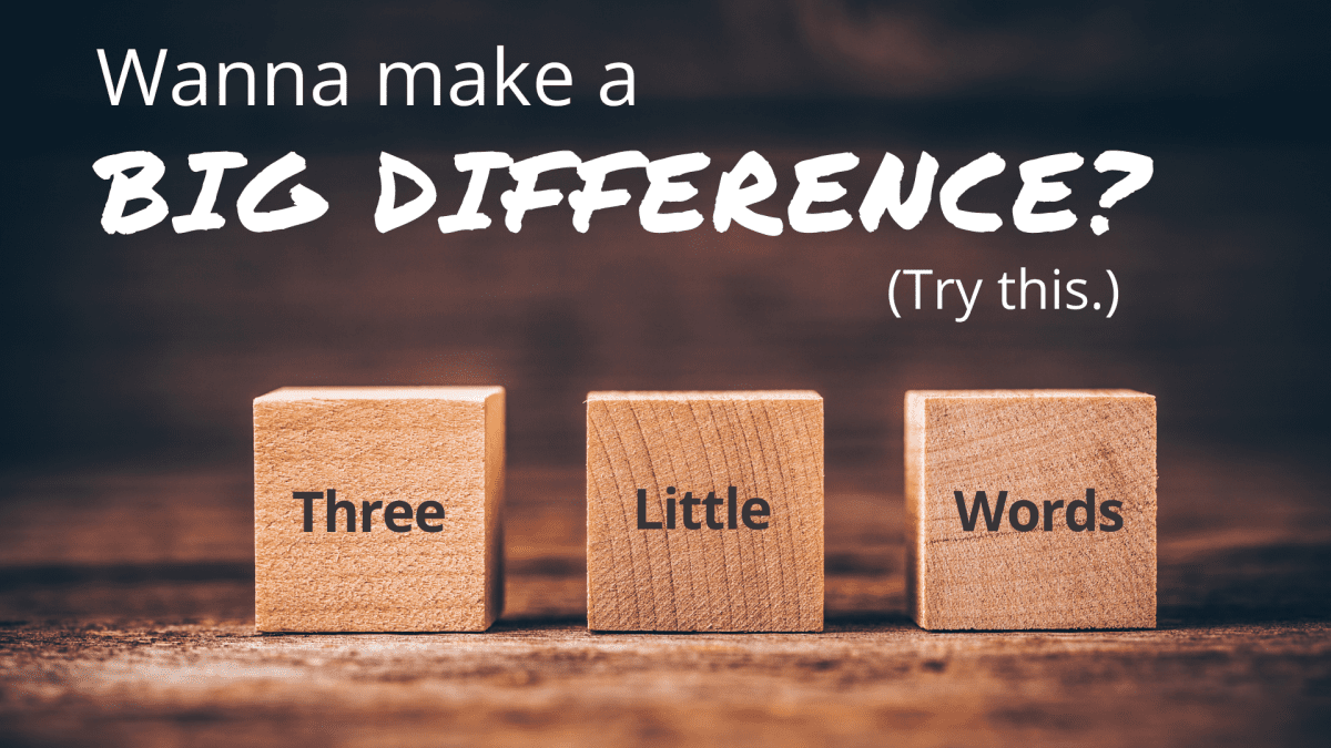 3-little-words-that-make-a-big-difference-referral-coach