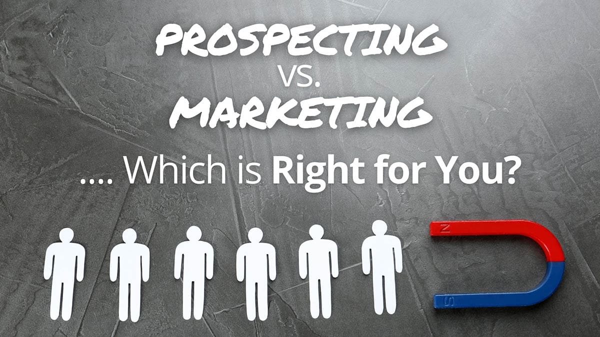 Prospecting vs. Marketing